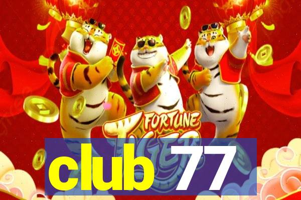 club 77